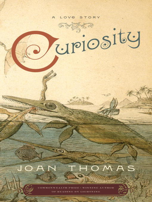 Title details for Curiosity by Joan Thomas - Available